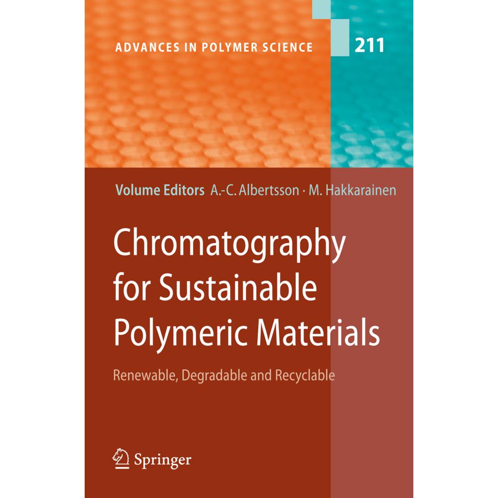 Chromatography for Sustainable Polymeric Materials, Fachbücher von Ann-Christine Albertsson, Minna Hakkarainen