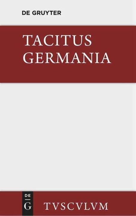 Produktbild Germania und die wichtigsten antiken Stellen über Deutschland (Deutsch, Herbert Ronge, Tacitus, 2014)