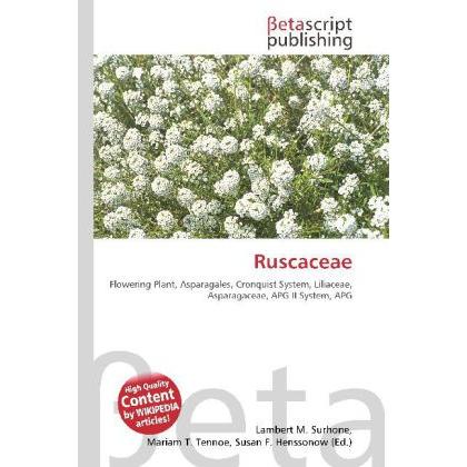 Thumbnail - Ruscaceae, Fachbücher von Lambert M. Surhone, Miriam T. Timpledon, Susan F. Marseken