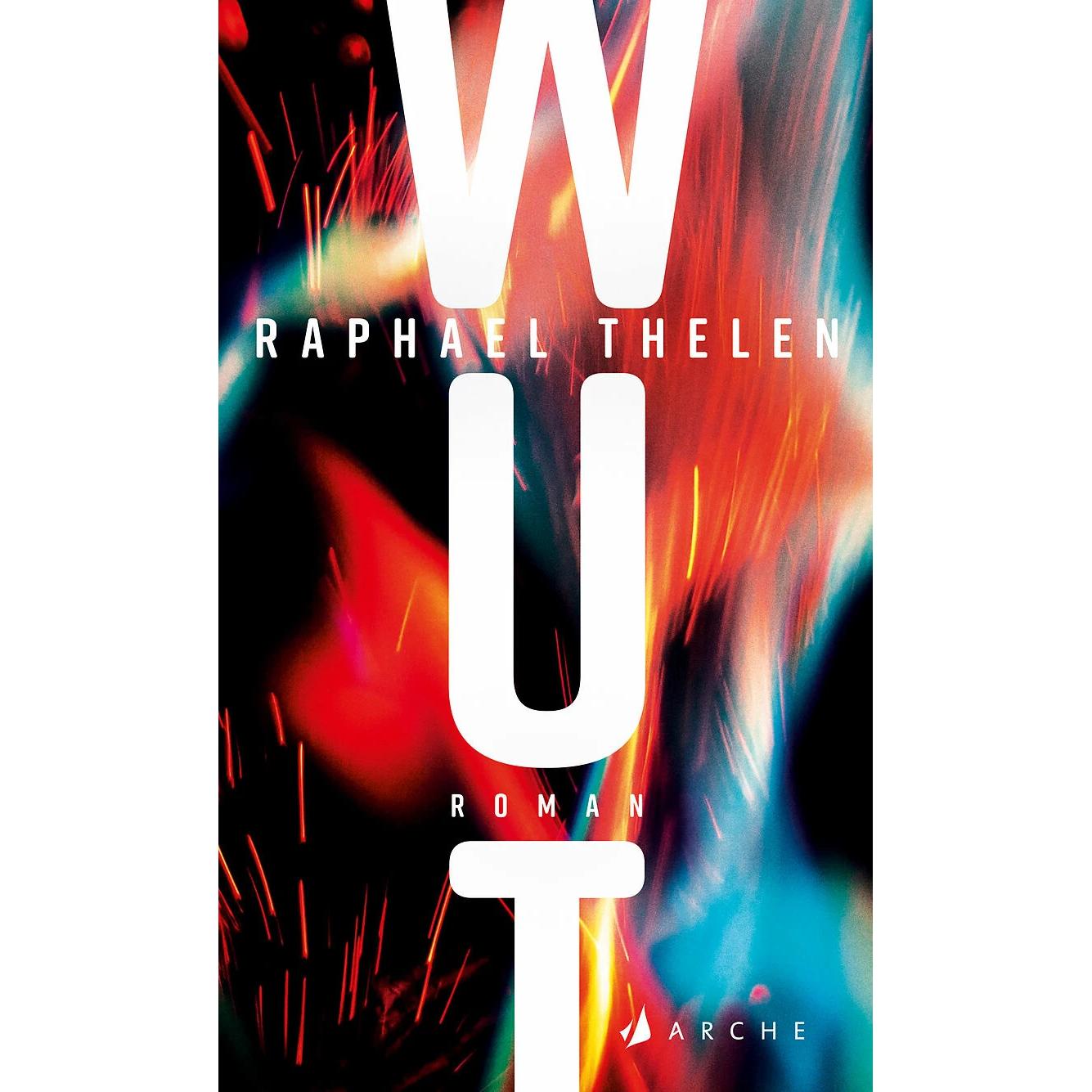 Wut, Belletristik von Raphael Thelen