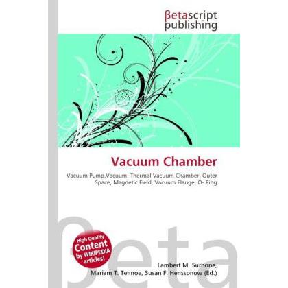 Vacuum Chamber, Fachbücher von Lambert M. Surhone, Miriam T. Timpledon, Susan F. Marseken