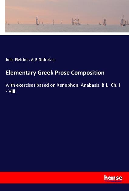Actual product image Elementary Greek Prose Composition (A. B Nicholson, John Fletcher, 2018)