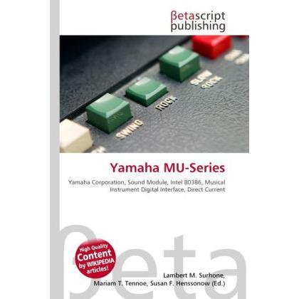 Yamaha MU-Series, Fachbücher von Lambert M. Surhone, Miriam T. Timpledon, Susan F. Marseken