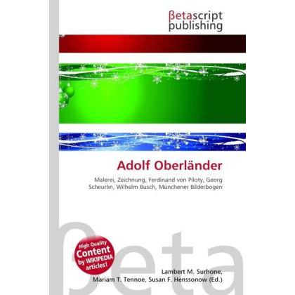 Adolf Oberländer, Fachbücher von Lambert M. Surhone, Mariam T. Tennoe, Susan F. Henssonow