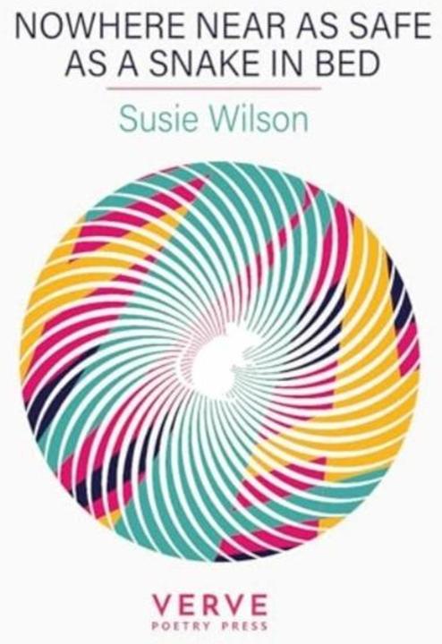 Produktbild Nowhere Near As Safe As A Snake In Bed (Englisch, Susie Wilson, 2024)