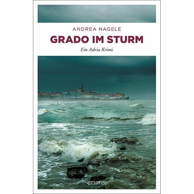Thumbnail - Grado im Sturm, Belletristik von Andrea Nagele