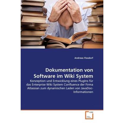 Dokumentation von Software im Wiki System, Fachbücher von Andreas Flosdorf