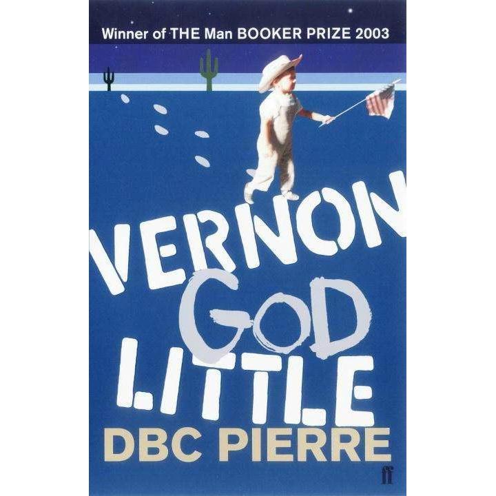 Vernon God Little, Belletristik von DBC Pierre