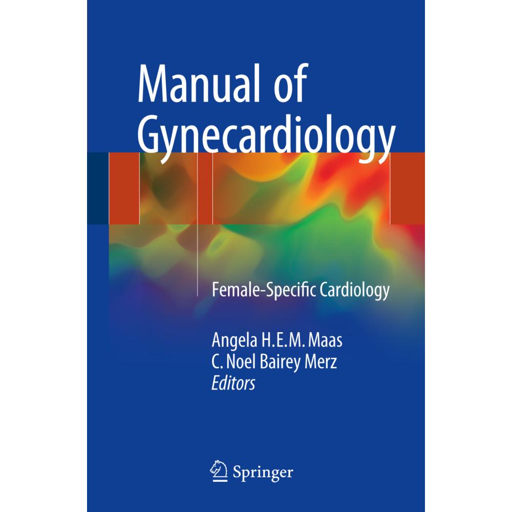 Manual of Gynecardiology, Fachbücher von C. Noel Bairey Merz, Angela H.E.M. Maas