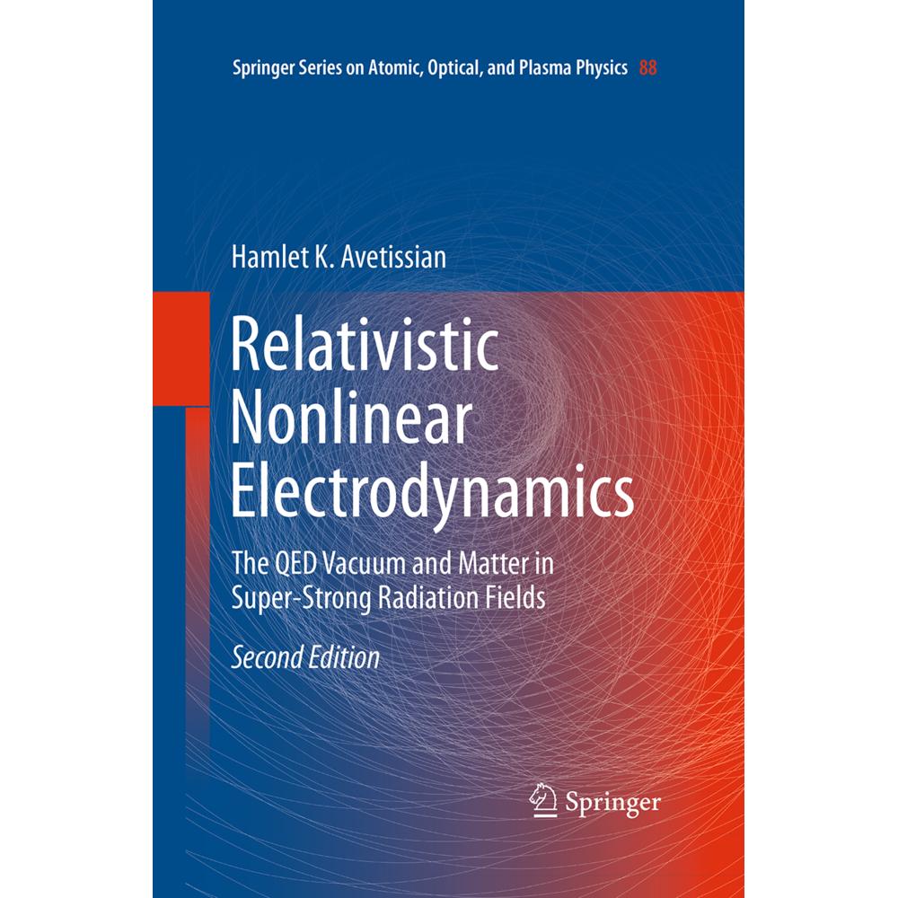 Relativistic Nonlinear Electrodynamics, Fachbücher von Hamlet Karo Avetissian