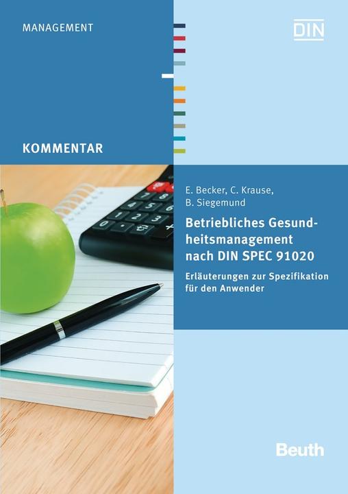 Produktbild Betriebliches Gesundheitsmanagement nach DIN SPEC 91020 (Deutsch, Bernd Siegemund, Claudia Krause, DIN e.V., Eckhard Becker, 2014)
