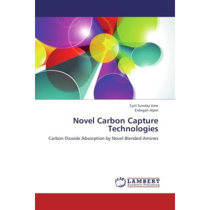 Novel Carbon Capture Technologies, Fachbücher von Cyril Sunday Ume, Erdogan Alper