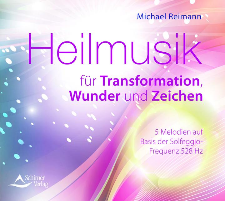 Heilmusik für Transformation, Wunder und Zeichen (Michael Reimann, Deutsch)