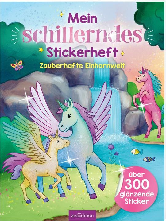 Produktbild Mein schillerndes Stickerheft – Zauberhafte Einhornwelt