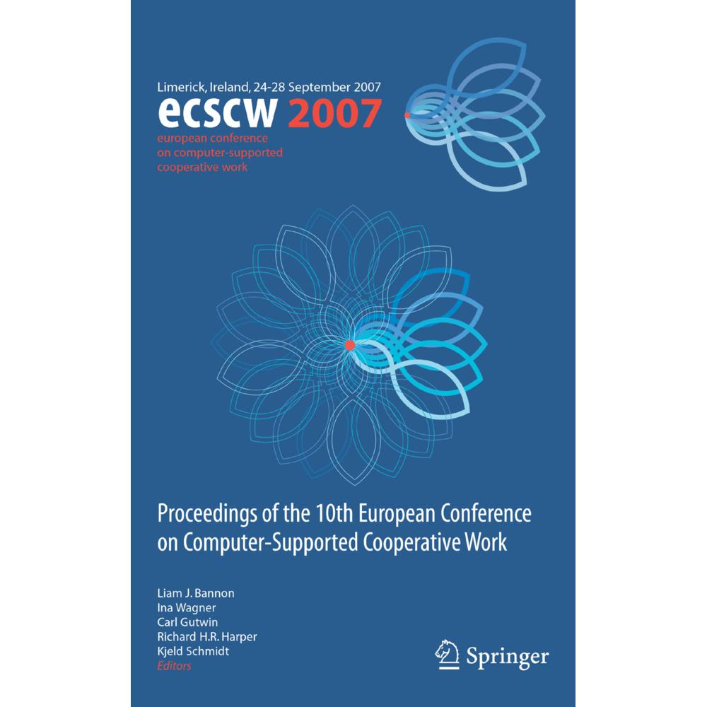 ECSCW 2007, Fachbücher von Ina Wagner, Kjeld Schmidt, Richard H.R. Harper, Liam J. Bannon, Carl Gutwin