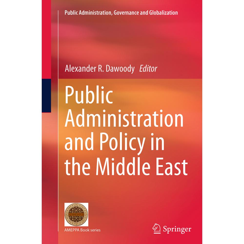 Public Administration and Policy in the Middle East, Fachbücher von Alexander R. Dawoody