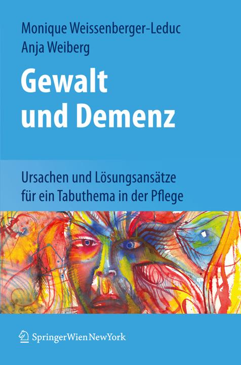 Produktbild Gewalt und Demenz (Deutsch, Anja Weiberg, Monique Weissenberger-Leduc, 2011)