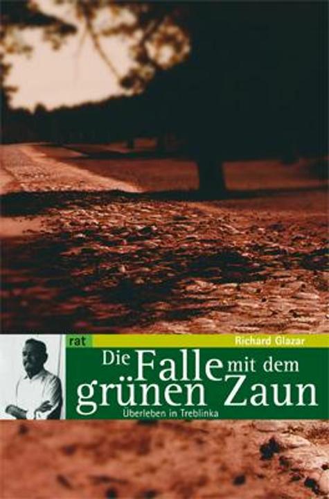 Produktbild Die Falle mit dem grünen Zaun (Deutsch, Richard Glazar, Wolfgang Benz, 2023)