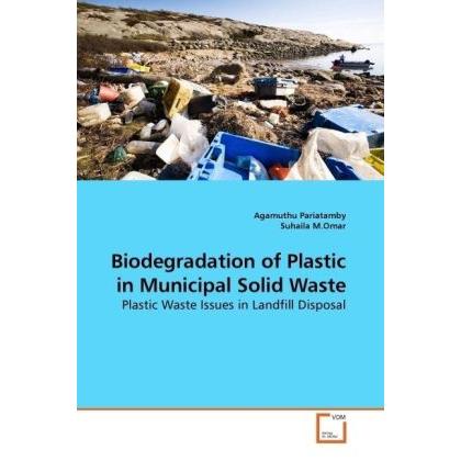 Biodegradation of Plastic in Municipal Solid Waste, Fachbücher von Agamuthu Pariatamby