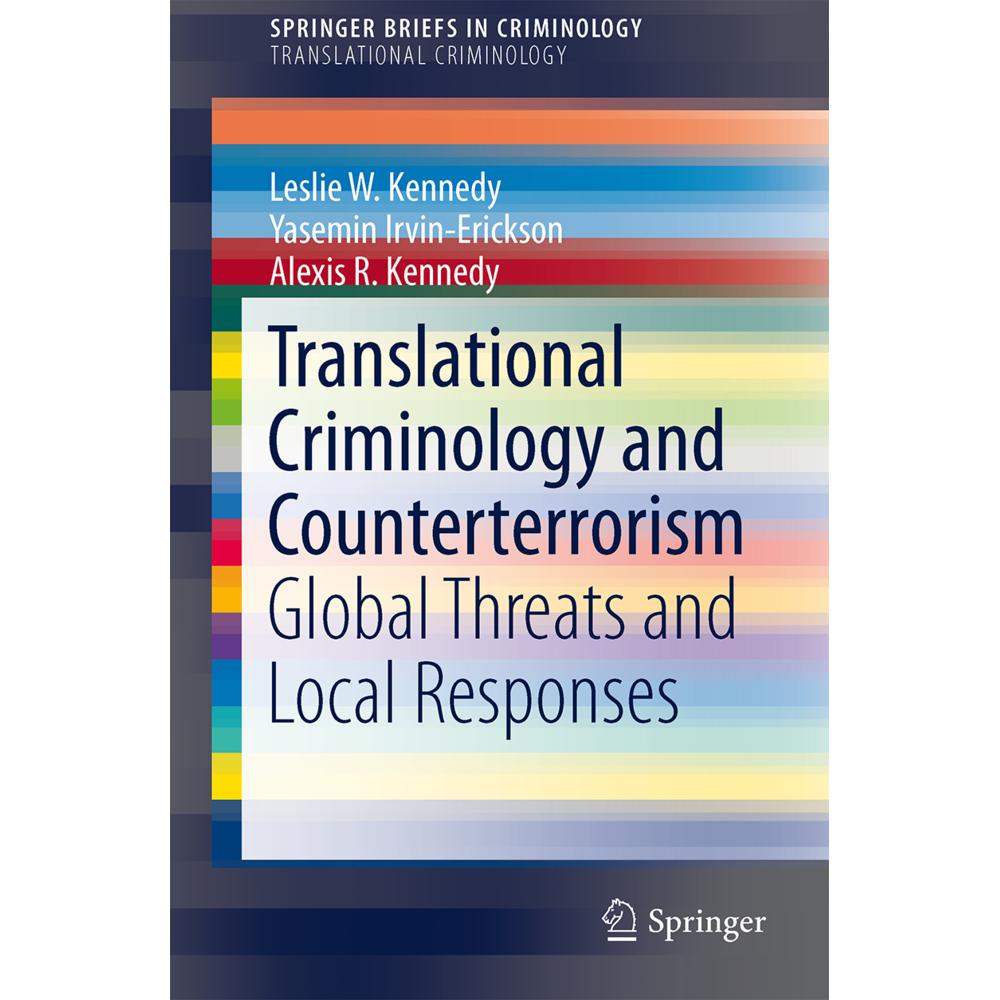 Translational Criminology and Counterterrorism, Fachbücher von Leslie W. Kennedy, Yasemin Irvin-Erickson, Alexis R. Kenn...