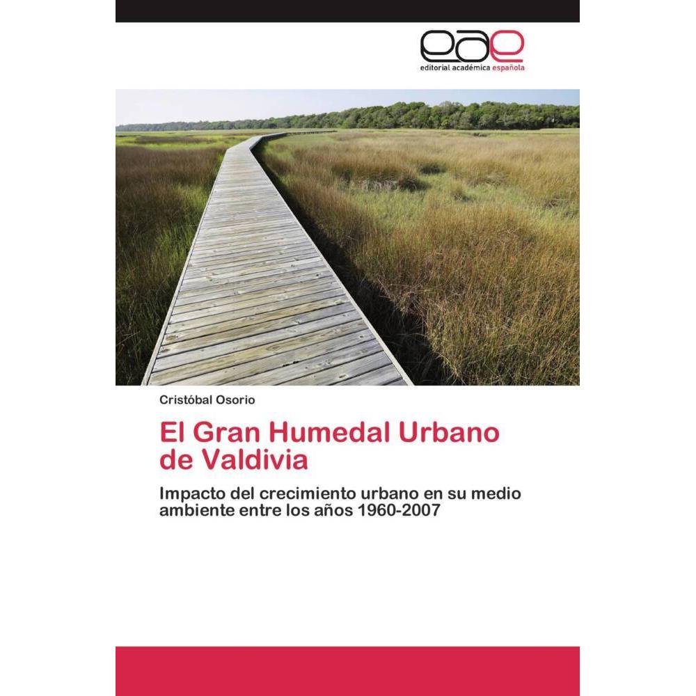El Gran Humedal Urbano de Valdivia, Fachbücher von Cristóbal Osorio
