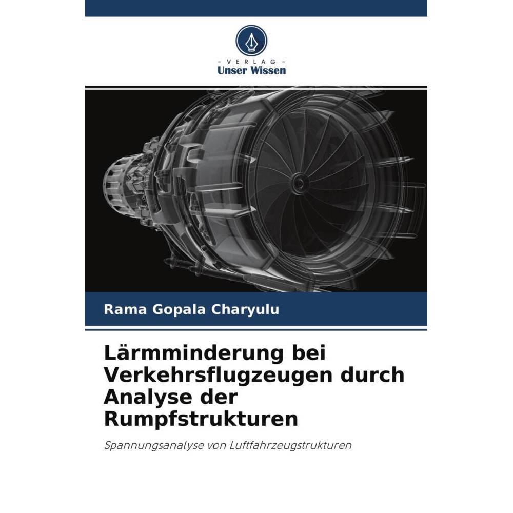 Lärmminderung bei Verkehrsflugzeugen durch Analyse der Rumpfstrukturen, Ratgeber von Rama Gopala