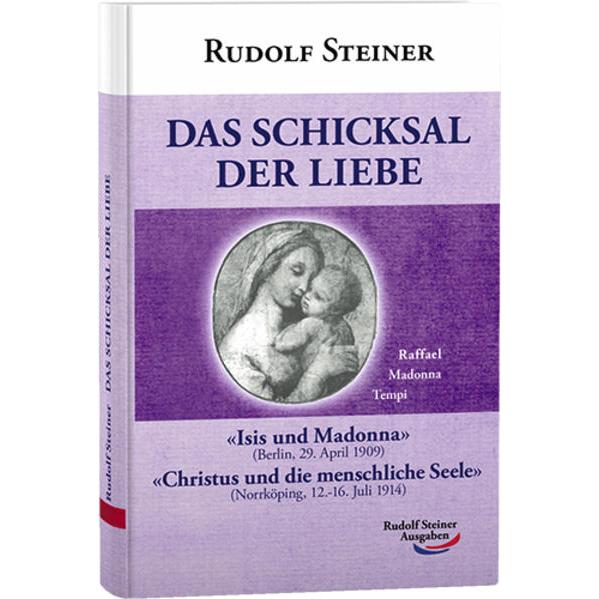 Das Schicksal der Liebe, Sachbücher von Rudolf Steiner