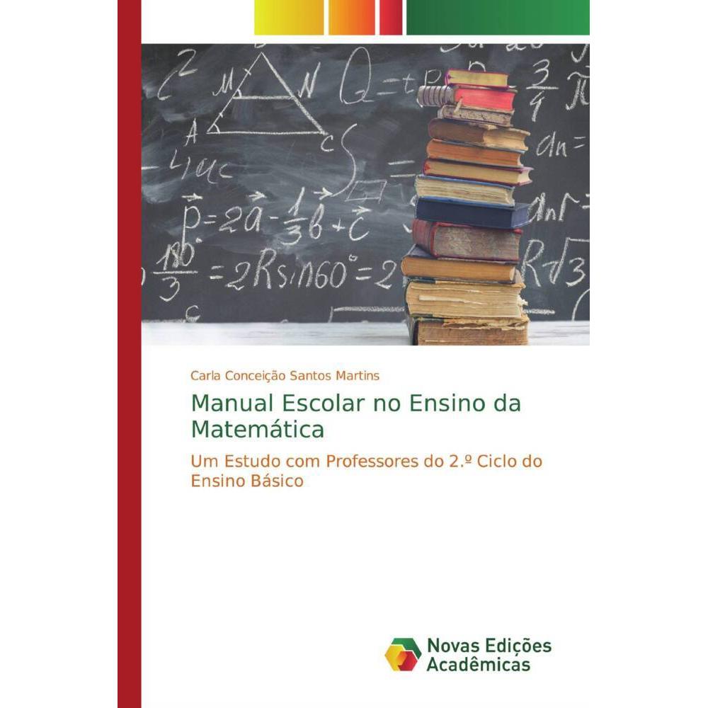 Manual Escolar no Ensino da Matemática, Schulbücher von Carla Conceição Santos Martins