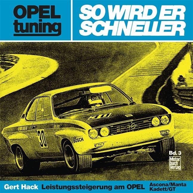 Opel tuning - So wird er schneller, Ratgeber von Gert Hack