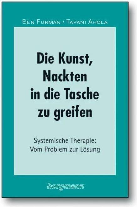 Produktbild Die Kunst, Nackten in die Tasche zu greifen (Deutsch, Ben Furman, Jürgen Hargens, Tapani Ahola, 1996)