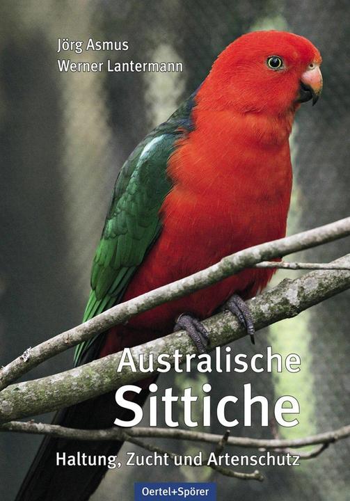 Produktbild Australische Sittiche (Deutsch, Jrg. Asmus, Werner Lantermann, 2012)