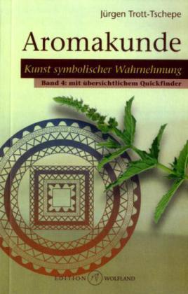 Image du produit Trott-Tschepe,J.:Aromakunde.4 (Jürgen Trott-Tschepe, 2010)