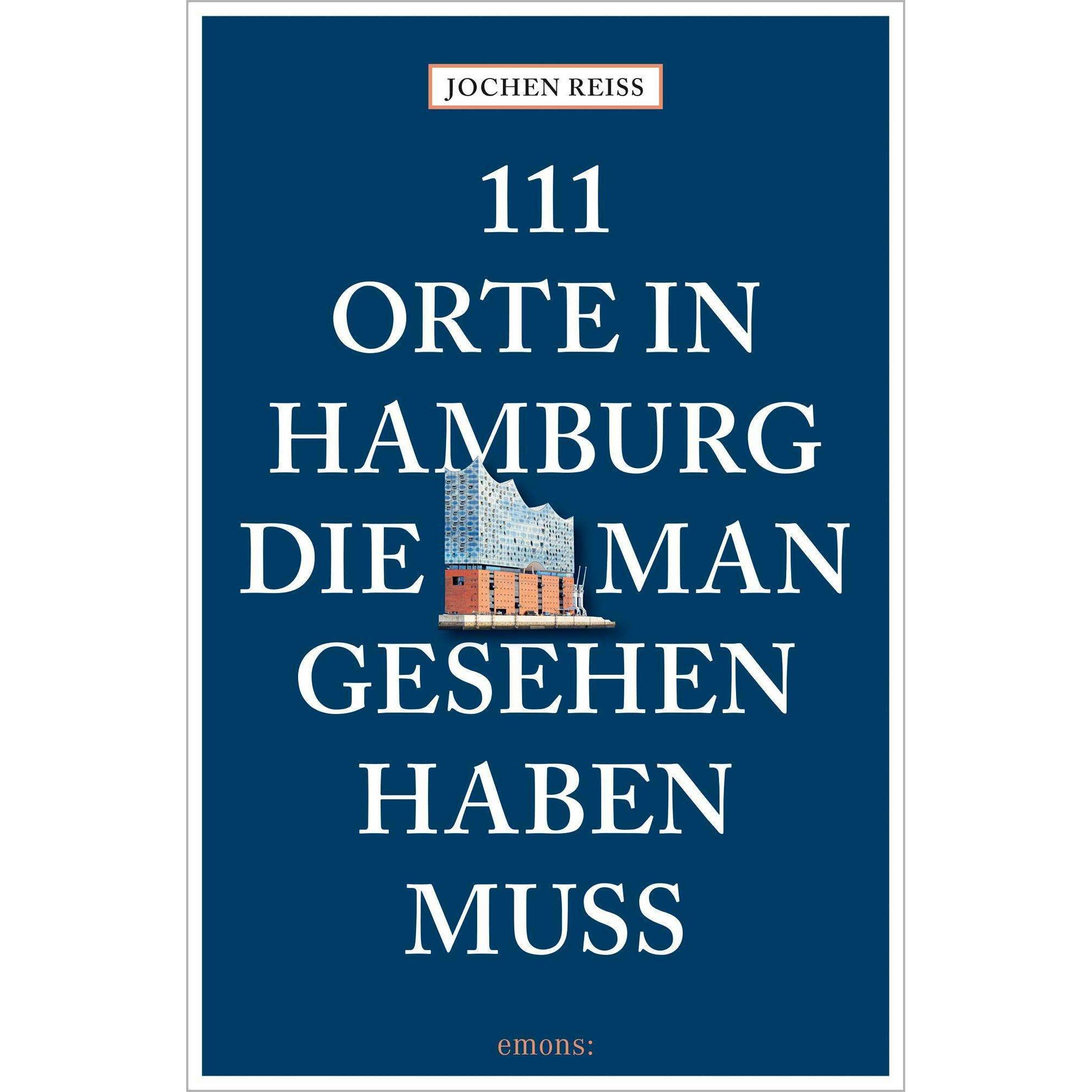 Thumbnail - 111 Orte in Hamburg, die man gesehen haben muss, Ratgeber von Jochen Reiss