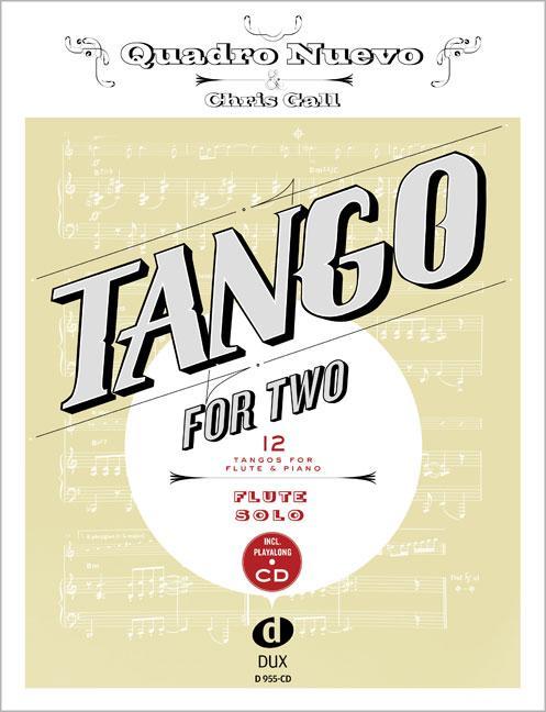 Produktbild Tango for Two. 12 Tangos for Flute Solo incl. Playalong-CD (Deutsch, Quadro Nuevo, 2016)