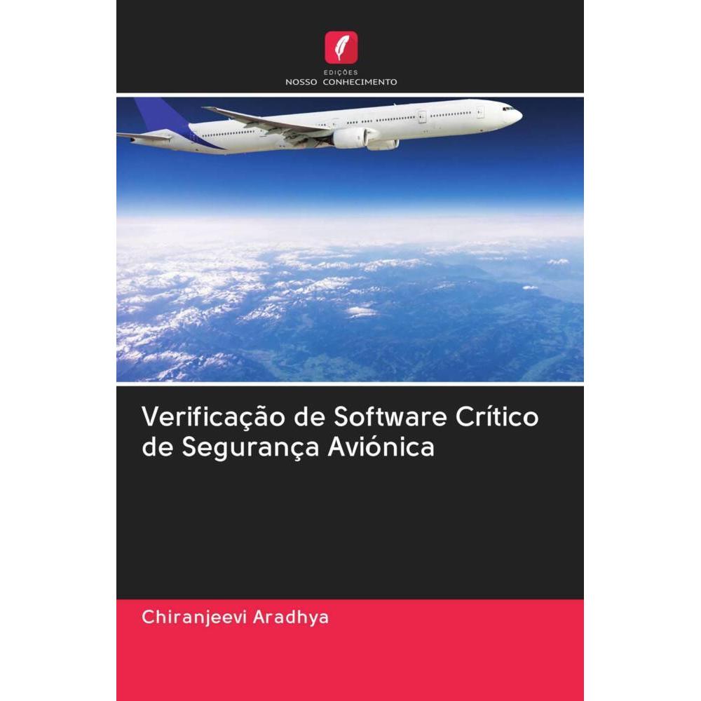 Verificação de Software Crítico de Segurança Aviónica, Fachbücher von Chiranjeevi Aradhya