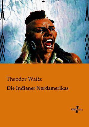 Produktbild Die Indianer Nordamerikas (Deutsch, Theodor Waitz, 2013)