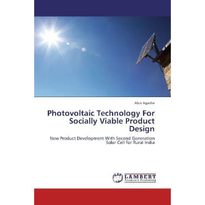 Photovoltaic Technology For Socially Viable Product Design, Fachbücher
