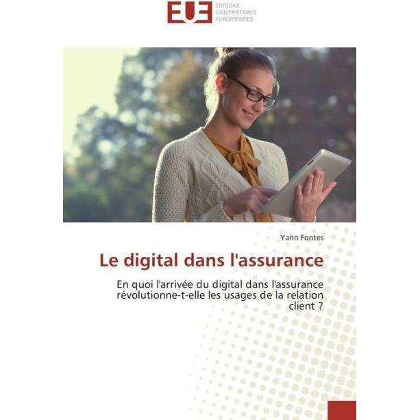 Le digital dans l'assurance, Ratgeber von Yann Fontes