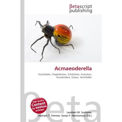 Acmaeoderella, Fachbücher von Miriam T. Timpledon, Susan F. Marseken, Lambert M. Surhone