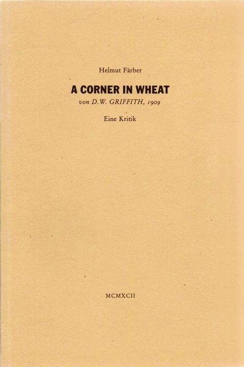 Produktbild A Corner in Wheat von D. W. Griffith, 1909 (Deutsch, Helmut F�rber, 2016)