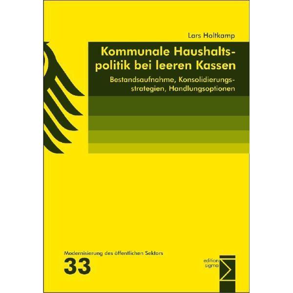 Kommunale Haushaltspolitik bei leeren Kassen, Fachbücher von Lars Holtkamp