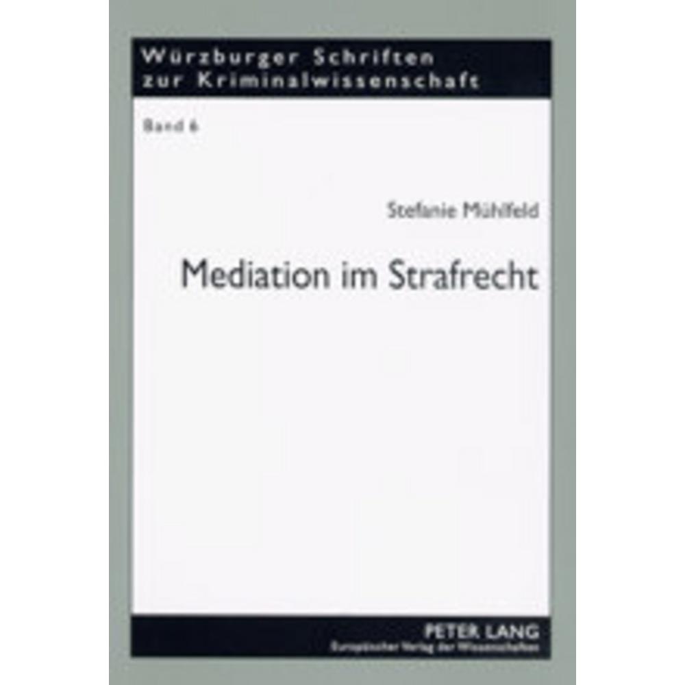 Mediation im Strafrecht, Fachbücher von Stefanie Mühlfeld