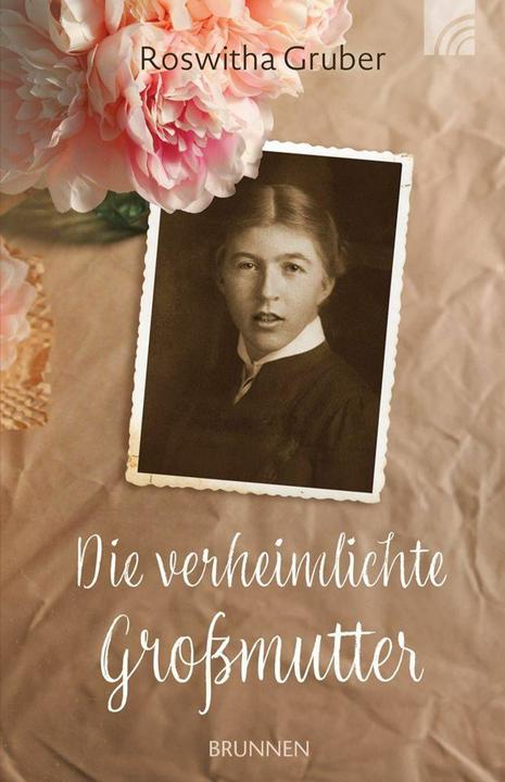 Produktbild Brunnen Die verheimlichte Grossmutter (Deutsch, Roswitha Gruber, 2026)