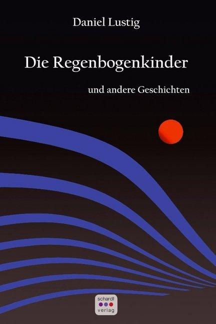 Produktbild Die Regenbogenkinder (Daniel Lustig, Deutsch)