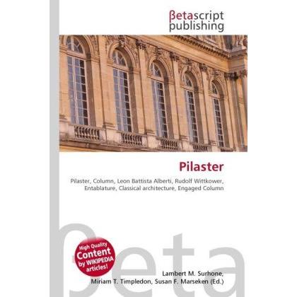 Pilaster, Fachbücher von Lambert M. Surhone, Miriam T. Timpledon, Susan F. Marseken