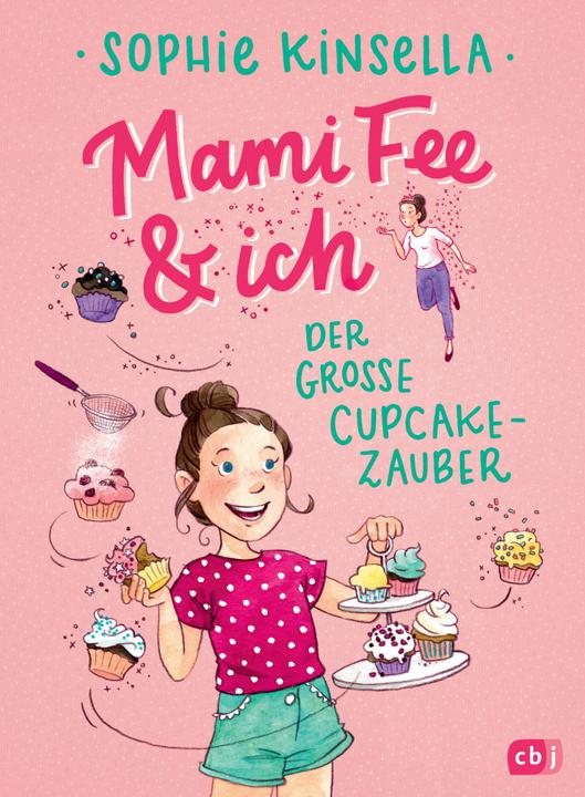 Produktbild Mami Fee & ich - Der grosse Cupcake-Zauber (Deutsch, Sophie Kinsella, 2018)