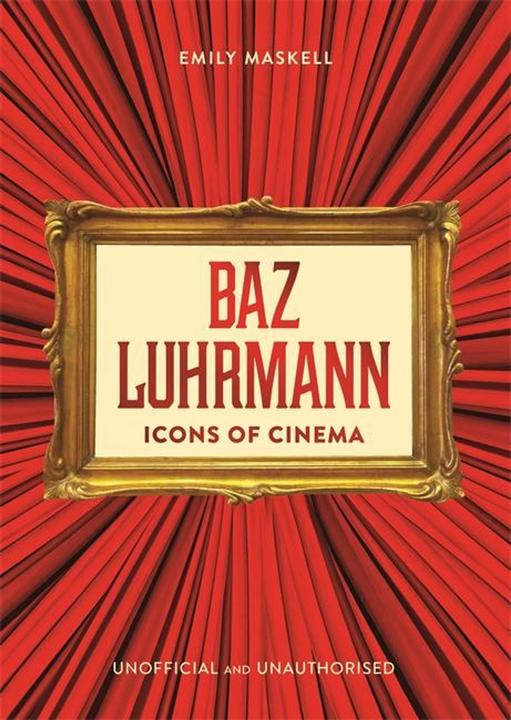 Produktbild Icons of Cinema: Baz Luhrmann (Englisch, Emily Maskell, 2024)