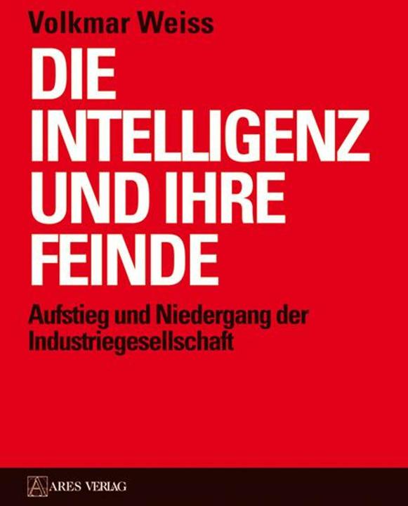 Produktbild Die Intelligenz und ihre Feinde (Deutsch, Volkmar Weiss, 2012)