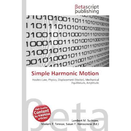 Simple Harmonic Motion, Fachbücher von Lambert M. Surhone, Miriam T. Timpledon, Susan F. Marseken