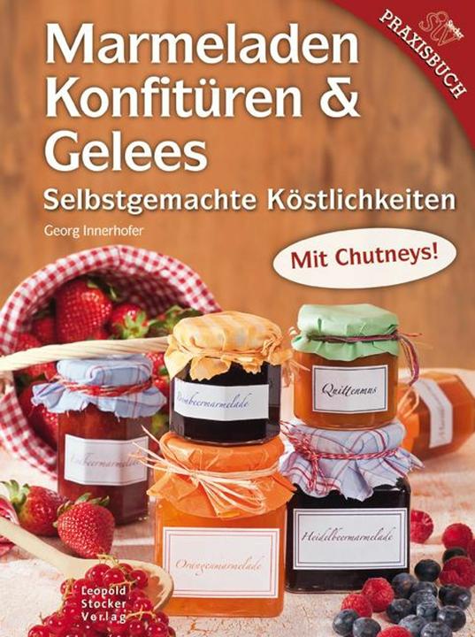 Produktbild Marmeladen, Konfitüren & Gelees (Deutsch, Georg Innerhofer, 2011)